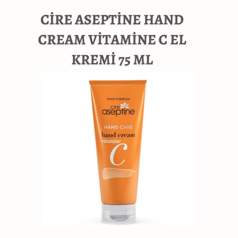 Cire Aseptine Hand Cream Vitamine C El Kremi 75 Ml