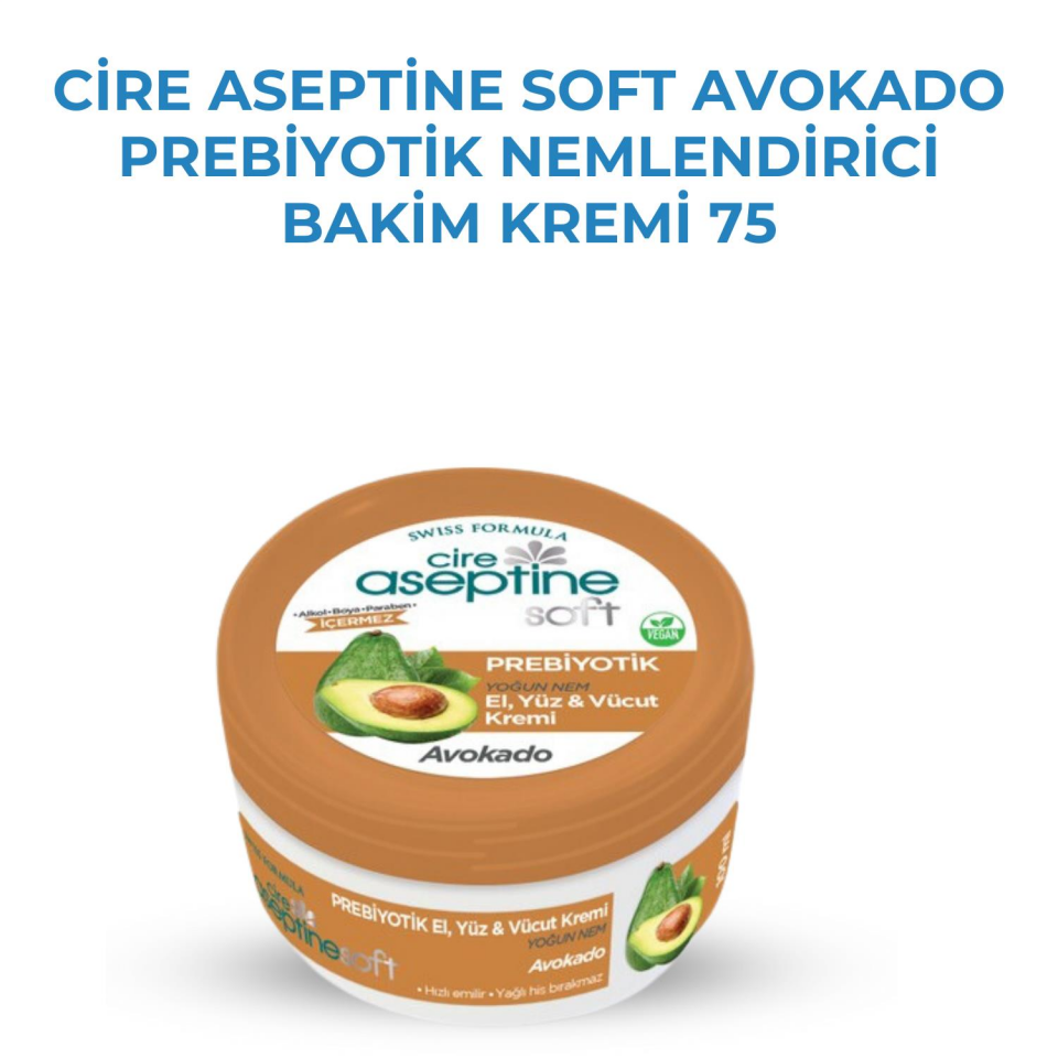 Cire Aseptine Soft Avokado Prebiyotik Nemlendirici Bakim Kremi 75