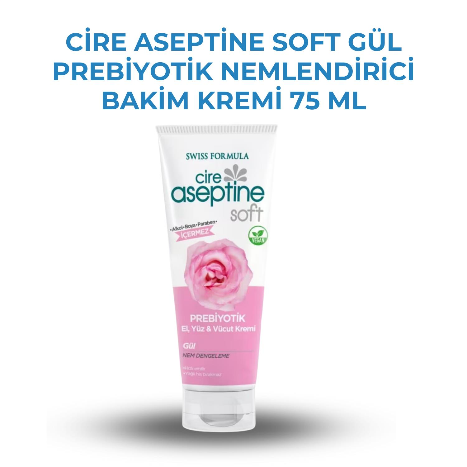 Cire Aseptine Soft Gül Prebiyotik Nemlendirici Bakim Kremi 75 ml
